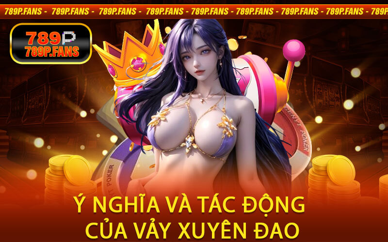 Ý nghĩa và tác động của Vảy Xuyên Đao